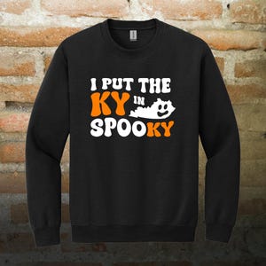 I put the KY in Spooky ronde hals, Kentucky-sweater, Halloween-shirt, herfstoutfit, Ghost-T-shirt, uniek cadeau, grappige kleding, gezellige ronde hals