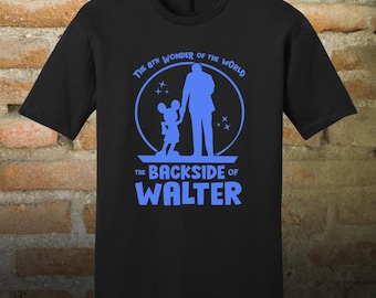 Backside of Walter | Vacation Tee | Theme park t-shirt | Funny theme park tee | WDW inspired design | Family vacation tshirt | Cheeky tshirt