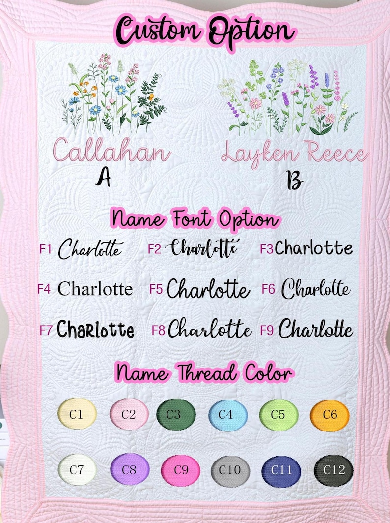 May include: A pink and white custom baby quilt with floral embroidery and text options. The quilt features embroidered flowers, name options, font choices, and thread color selections. The text includes "Custom Option", "Name Font Option", and "Name Thread Color".