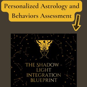 May include: A black and gold graphic design with the text "Personalized Astrology and Behaviors Assessment" and "The Shadow - Light Integration Blueprint." The design includes a constellation pattern and an illustration of a woman's face.