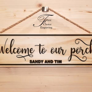 Welcome to our porch Sign | Custom Welcome Wooden Sign | Engraved Gift | Rustic Sign | New Home | House Signs | Realtor Gift | Wedding gift