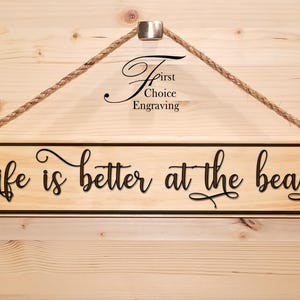 Life is better at the beach Sign | Custom Beach Wooden Sign | Engraved Gift | Rustic Sign | Beach Sign | Island Sign | House Signs
