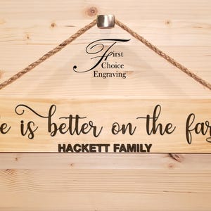 Life is better on the farm Sign | Custom Farm Wooden Sign | Engraved Gift | Rustic Sign | Barn Sign | Farmhouse Sign | House Signs