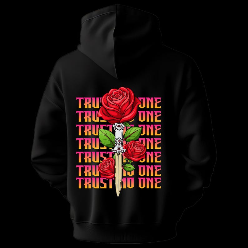 May include: Black hoodie featuring a graphic of a red rose pierced by a dagger, with the text "TRUST NO ONE" in a repeating pattern. The design includes green leaves and a gradient color scheme.