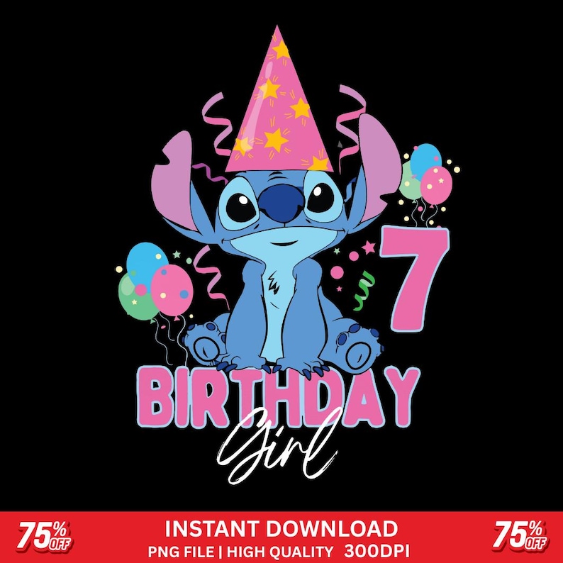 May include: A blue cartoon character wearing a pink party hat with yellow stars, surrounded by balloons and streamers. The text reads "BIRTHDAY Girl" and the number "7" in pink. The background is black.