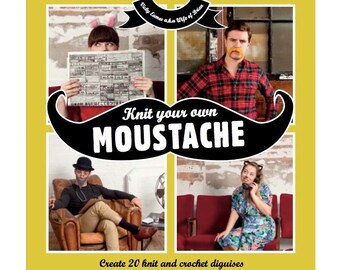 Knit Your Own Moustache (Signed by Author)