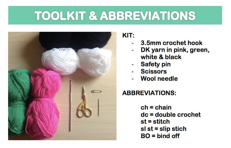 May include: A crochet kit with yarn in pink, green, white, and black, a 3.5 mm crochet hook, a safety pin, scissors, and a wool needle. The kit also includes abbreviations for crochet stitches: ch = chain, dc = double crochet, st = stitch, sl st = slip stitch, and BO = bind off.