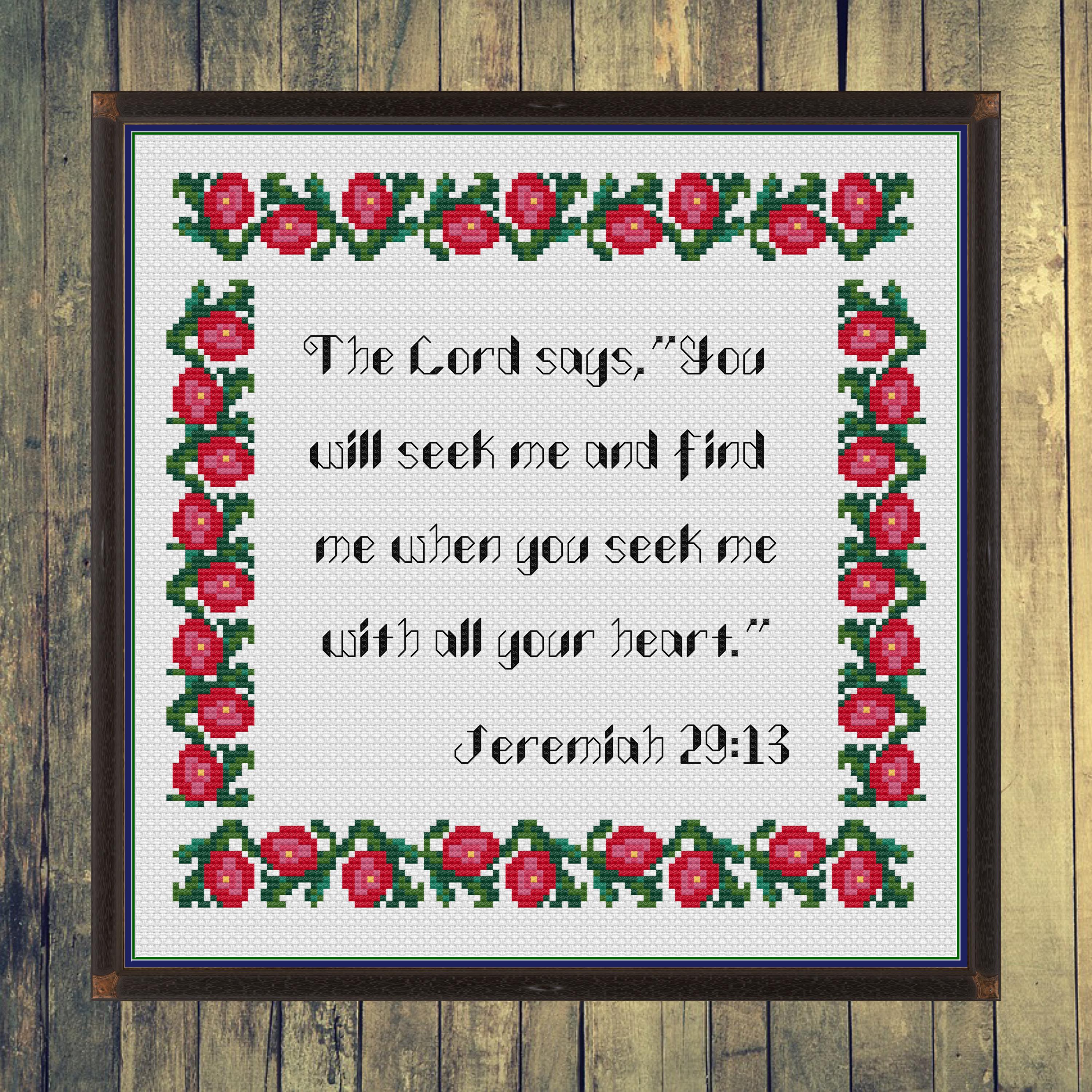 Jeremiah 29:13 Christian Cross Stitch Bible Pattern Verse about finding God when you seek Him with all your heart Bordered with a rose vine