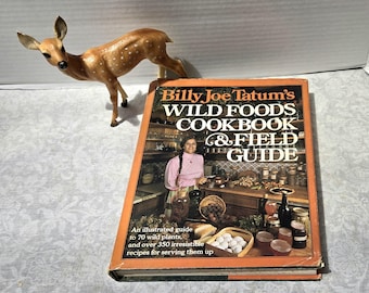 Billy Joe Tatum's Wild Foods Cookbook and Field Guide Vintage 1976 First Edition, Homesteader Reference