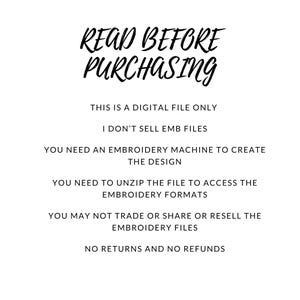 Puede incluir: Fondo blanco con texto negro que dice "READ BEFORE PURCHASING". Texto adicional aclara que el producto es un archivo digital, no un archivo EMB, y requiere una m&aacute;quina de bordar. Tambi&eacute;n indica que el archivo debe descomprimirse y no puede revenderse. Sin devoluciones ni reembolsos.