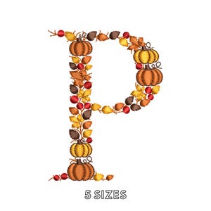 May include: An embroidered letter P formed by autumn-themed elements including orange pumpkins, red berries, and yellow, orange, and brown leaves. The design features a textured stitch pattern and includes the text 5 SIZES at the bottom.