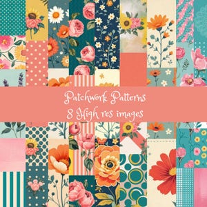 May include: A digital collage of eight floral patchwork patterns featuring various flowers, including sunflowers, roses, and daisies in shades of pink, yellow, orange, and teal. The patterns are arranged in a grid with the text "Patchwork Patterns 8 High res images" at the top.