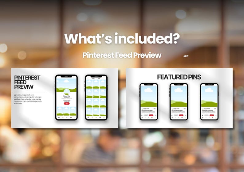 May include: Image showing a Pinterest feed preview with the text "What's included?" and "Pinterest Feed Preview." The preview displays mobile phone screens with landscape images and text.