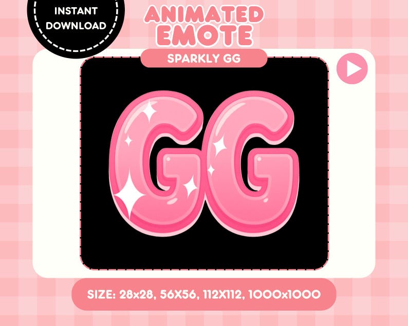 May include: Pink animated emote with the letters "GG" in a bubble font, with white star accents. The text "ANIMATED EMOTE" and "SPARKLY GG" are at the top. The image includes the text "INSTANT DOWNLOAD" and size dimensions.