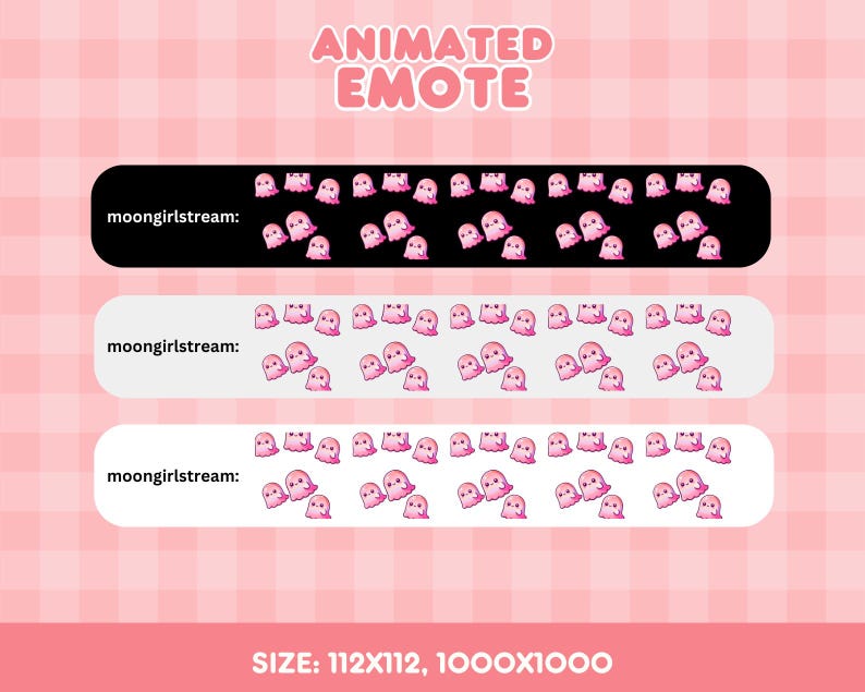 May include: Animated emote design featuring pink ghost characters on black, white, and light gray backgrounds. The text "ANIMATED EMOTE" is at the top, and "moongirlstream:" is written on each background. The size is 112x112 and 1000x1000.