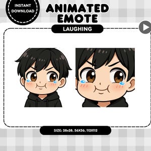 May include: Animated emote featuring a laughing anime character with black hair, brown eyes, and a black hoodie. The emote has a crying tear and a rosy cheek. The text "LAUGHING" is above the image. The size is 28x28, 56x56, 112x112.