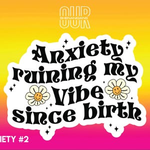 Anxiety Vinyl Sticker, Funny Sticker, Sarcastic Sticker, Cute Sticker, Laptop Sticker, Water Bottle Sticker, Custom Sticker, Meme Sticker