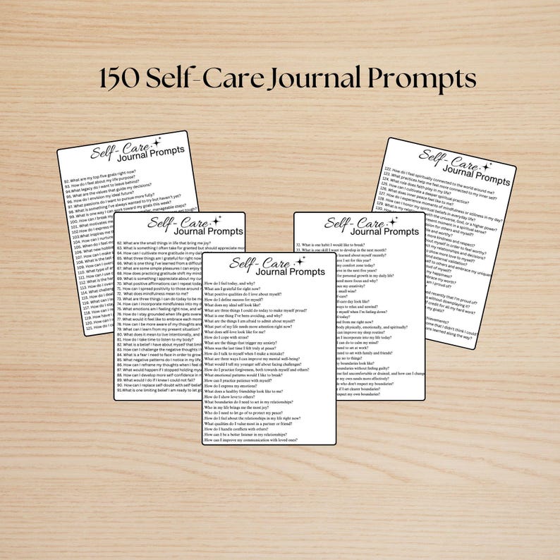 May include: Five black and white printable pages with the text "Self-Care Journal Prompts" and a list of 150 self-care journal prompts.