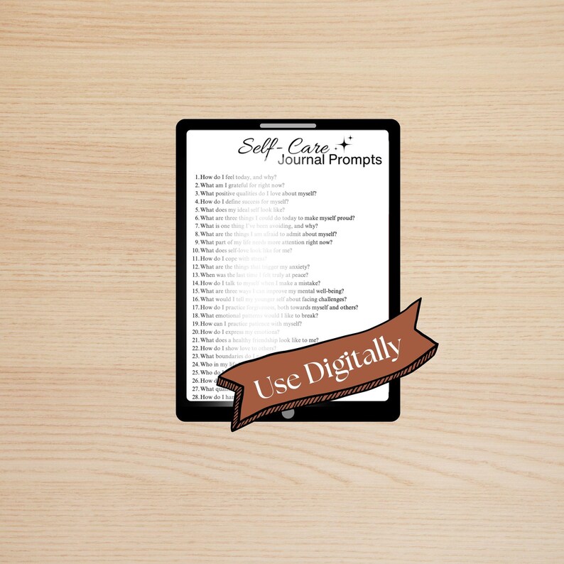 May include: A digital printable journal prompt list with a brown ribbon that says "Use Digitally" on a white background. The list includes 28 self-care journal prompts.