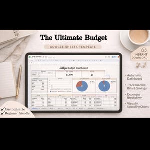 May include: A digital tablet shows a budget dashboard template labelled "The Ultimate Budget" with the text "Google Sheets Template." Features include an automatic dashboard, income tracking, expense breakdown, and visually appealing charts. The template is customizable and beginner-friendly.