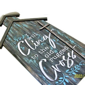 Large Rustic Church with Old Rugged Cross Lettering Cling To The Old Rugged Cross Sign Hand Painted Rustic Church Sign image 2