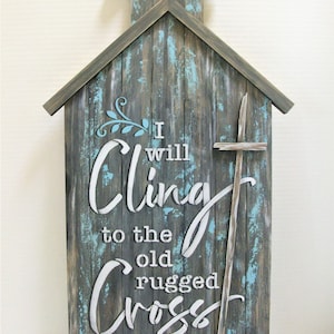 Large Rustic Church with Old Rugged Cross Lettering Cling To The Old Rugged Cross Sign Hand Painted Rustic Church Sign image 3