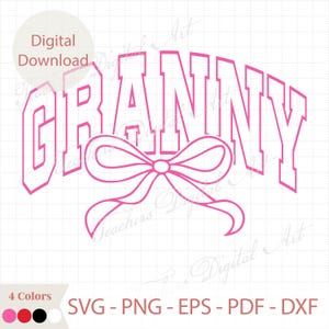 May include: A pink graphic design featuring the word "GRANNY" in a bold, arched font, with a bow beneath it. The words "Digital Download" and "4 Colors" are also present. The design is suitable for various digital formats.