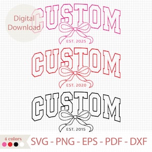 May include: Three variations of a "CUSTOM" logo with a bow. The top logo is pink with a pink bow and the text "EST. 2025". The middle logo is red with a black bow and the text "EST. 2020". The bottom logo is black with a black bow and the text "EST. 2015".