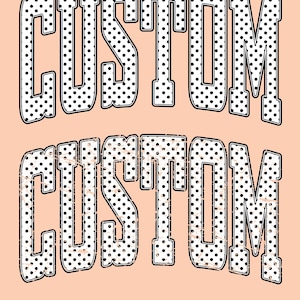 Custom Polka Dot Varsity PNG, Personalized Wording, Distressed Retro College Letters, Custom Name Shirt Design, Sublimation Cricut File