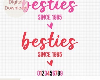 Può includere: Un download digitale con la parola "besties" in corsivo rosa e rosso, con "SINCE 1985" e "SINCE 1995" sotto. Include i numeri 0-9 e i tipi di file SVG, PNG ed EPS. Sono presenti anche le parole "Download digitale".