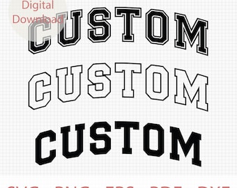 Custom Varsity Text Svg Png, Personalized Your Text College Font Svg, Sport Font Svg Png, Arched Text Svg, Customize Your Text, Varsity Svg