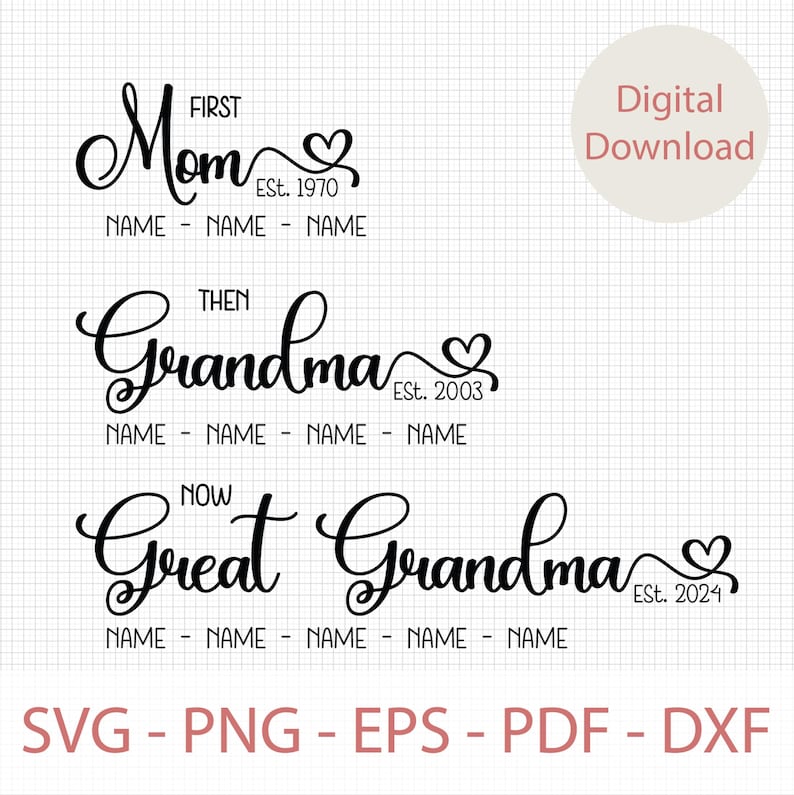 May include: Black and white text graphic design with the words "First Mom Est. 1970", "Then Grandma Est. 2003", and "Now Great Grandma Est. 2024".