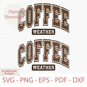 Coffee Weather Svg Png, Retro Coffee Weather Svg, Varsity Coffee Weather Svg Cut Files, Cozy Season Svg, Coffee Shirt Svg, Coffee Life Svg