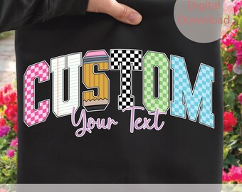 Custom Teacher Text PNG, Preppy Back to School Shirt Design, Personalized Name Digital File, Checkered Colorful Arch Text, Classroom Decor