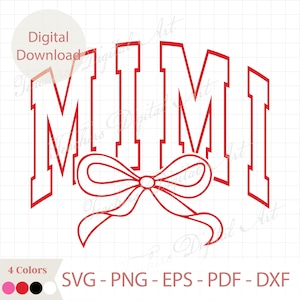 Op de afbeelding: Een rode digitale downloadafbeelding met het woord "MIMI" in een vetgedrukte, collegiale lettertype, met een decoratieve strik eronder. De afbeelding bevat de tekst "Digitale download" en bestandstype-opties: SVG, PNG, EPS, PDF en DXF.