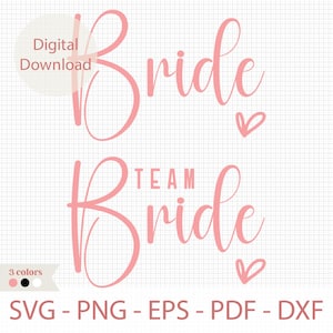 May include: Digital download of two pink SVG files with the text "Bride" and "Team Bride" with a heart symbol next to each.