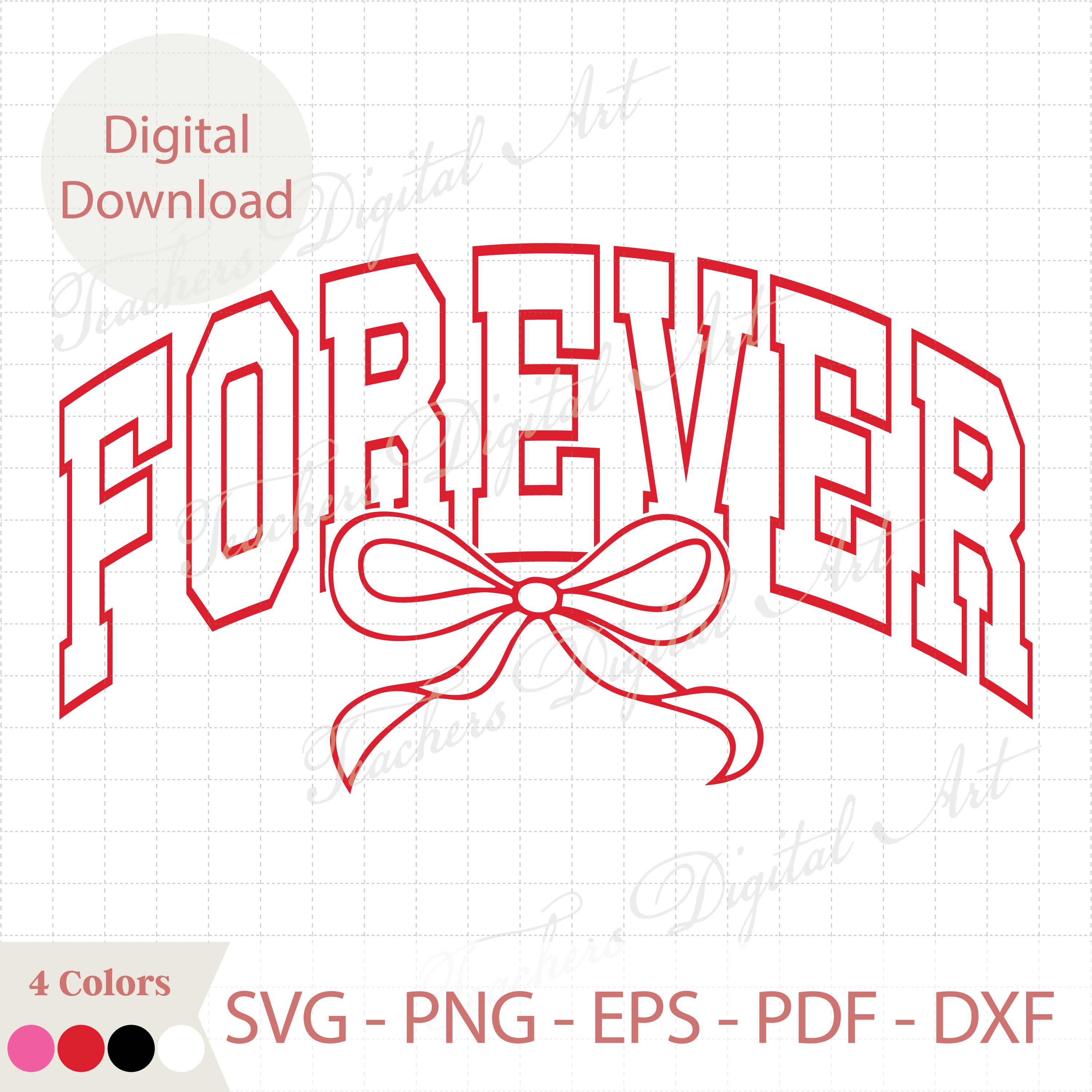 Bow Lettering Forever SVG Bow Design, Bow Lettering Cut File, Valentine Shirt Svg for ...