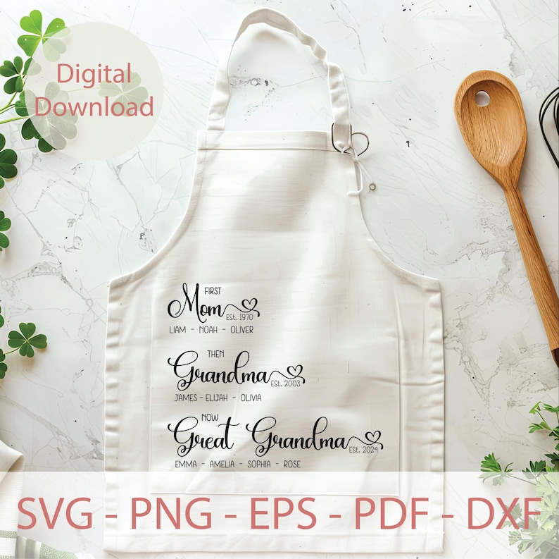 May include: White apron with black text that reads "First Mom Est. 1970 Liam - Noah - Oliver Then Grandma Est. 2003 James - Elijah - Olivia Now Great Grandma Est. 2024 Emma - Amelia - Sophia - Rose"