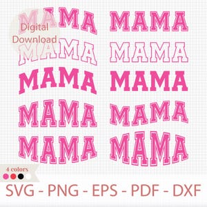Peut inclure: Un téléchargement numérique de cinq designs différents du mot "MAMA" dans un schéma de couleurs rose et blanc. Les designs sont dans une police de style universitaire avec un contour blanc. Le texte "Téléchargement numérique" et "4 couleurs" sont également inclus dans l'image.