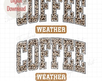 Leopard Coffee Weather PNG, Varsity Coffee Lover Shirt Design, Distressed Retro Coffee Quote, Barista Sublimation DTF Print Digital Download