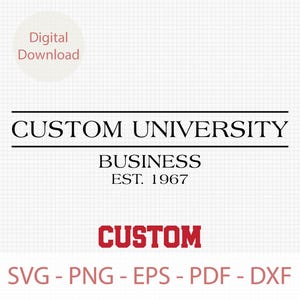 Custom University Svg, Personalized School Shirt Design, Custom College Svg, Custom College Letters Svg, Graduation Gifts, College Team Png