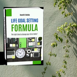 Lebensziel-Setting-Formel – Motivationsziel-Planer E-Book – Setzen und erreichen Sie Ihre Ziele – verändern Sie Ihr Leben ab heute