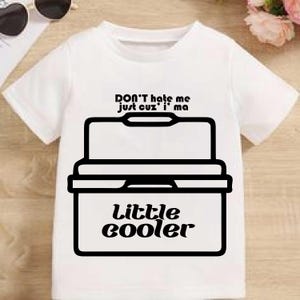 Little Cooler SVG, Don&#39;t Hate Me Just Cuz&#39; png, I&#39;m a Little Cooler jpg, Funny eps, Humor pdf, Sublimation Design dxf