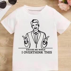 Excuse me while svg, I overthink this png, Sarcastic jpg,  overthinking quote eps, Teacher pdf, Sublimation design dxf