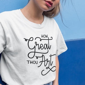 How Great Thou Art T-Shirt | Christian Hymn Tee | Faith Based Gift & Music Apparel for Believers