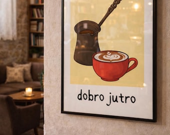 Poster „dobro jutro“ – Balkan Quote Wall Art | Yugoslavia Coffee Decor | Gift Bosnia Serbia Croatia