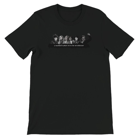 A Woman's Place is in the Revolution T-Shirt