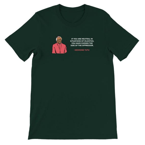 Desmond Tutu Quote T-Shirt