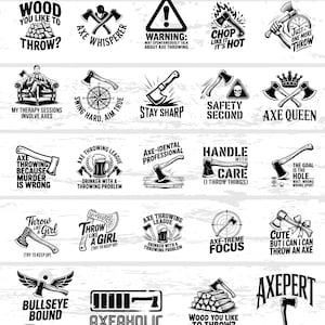 May include: A collection of 31 axe-themed SVG designs, optimized for Cricut and laser cutting. The designs feature various axe-related phrases and graphics, including "Axe Whisperer," "Stay Sharp," and "Axe Queen." The image also includes the text "Digital Download 300 DPI Commercial License Included."