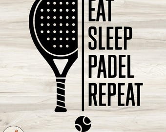 Eat Sleep Padel Repeat SVG: Padel Tennis Design (Digital Download)